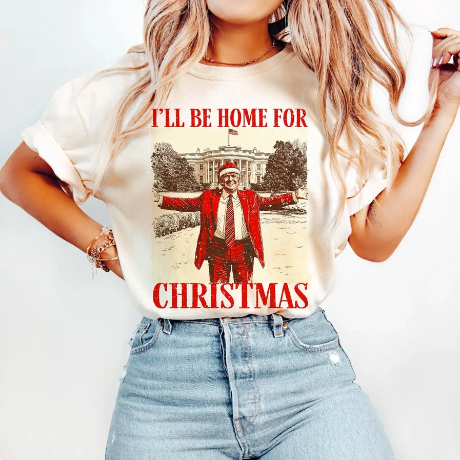 PREORDER* TRUMP I'll Be Home for Christmas Sweatshirt & Tees